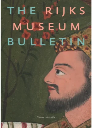 The Rijksmuseum Bulletin 73 - 04 2025